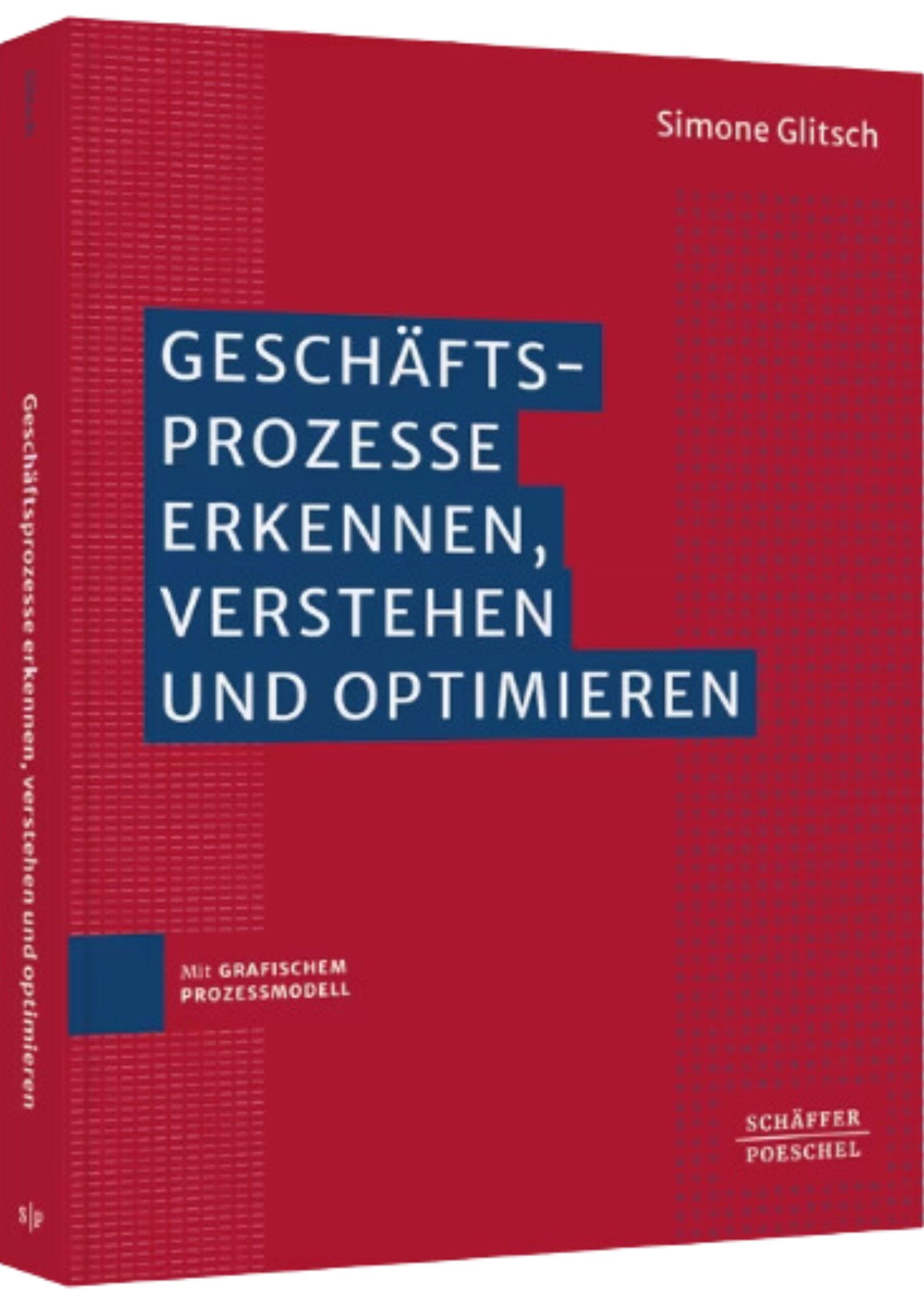 Geschäftsprozesse erkennen, verstehen und optimieren- Buch von Simone Glitsch